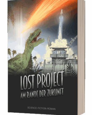 Lost Project 3 - Am Rande der Zukunft