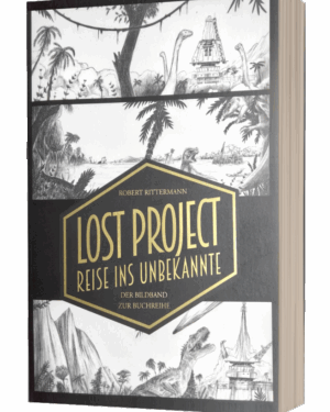 Lost Project - Reise ins Unbekannte (Bildband)